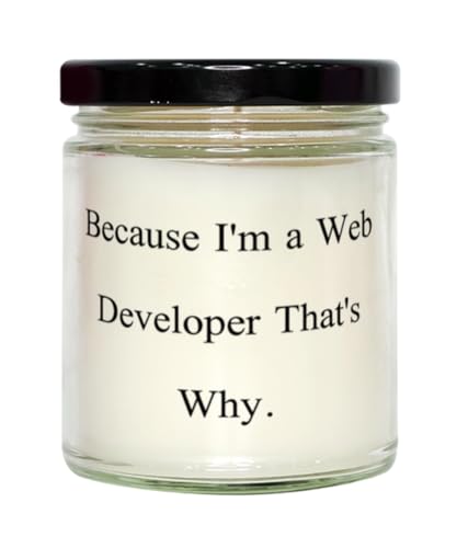 Nice Web developer Gifts, Because I'm, Special Birthday Scent Candle Gifts Idea For Colleagues, Web developer Gifts From Friends