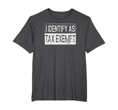 I Identify As Tax Exempt Funny Tax Season T-Shirt, Men's Big and Tall, Dark Heather Grey, 4X Tall