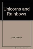 Unicorns and Rainbows 1555235379 Book Cover