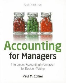 Accounting for Managers : Interpreting Accounting Information for Decision-Making (Paperback)--by Paul M. Collier [2012 Edition] ISBN: 9781119979678