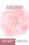 Love Feels Easy - Journaling Playbook: Journal Playbook for Self-Love 12 of 12