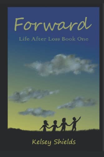 Forward: Life after Loss Book One