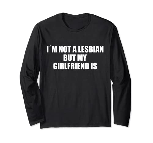 Im not a lesbian but my girlfriend is - Regalo de orgullo gay Manga Larga