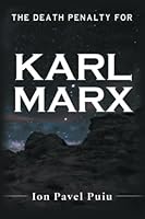 THE DEATH PENALTY FOR KARL MARX 168536795X Book Cover