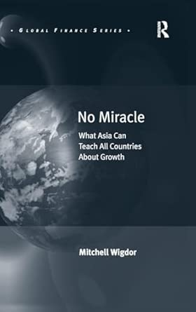 No Miracle: What Asia Can Teach All Countries About Growth book cover