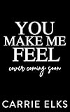  You Make Me Feel (The Fitzgeralds Book 4) (English Edition)