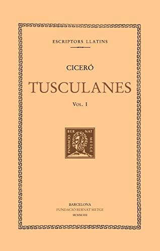 Tusculanes, vol. I: llibres I-II