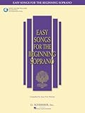Easy Songs for the Beginning Soprano: With online audio piano accompianment (Easy Songs for Beginning Singers)