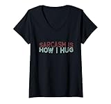 Photo Gallery donna sarcasm is how i hug maglietta con collo a v Photo Gallery donna sarcasm is how i hug maglietta con collo a v