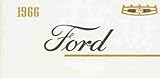 1966 FORD OWNERS OPERATING & INSTRUCTION MANUAL - INCLUDES: Galaxie 500 & 500 XL, LTD, 7.0 litre,...