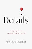  Details: The Poetic Language of God