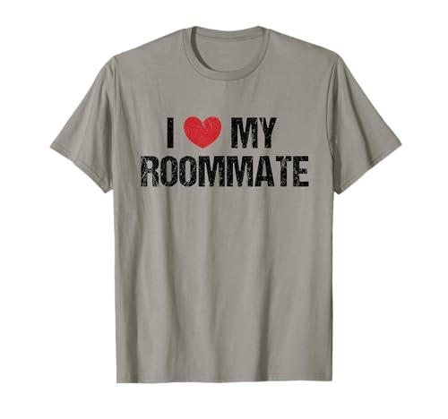 I Love My Roommate Vintage Shirt College Gift T-Shirt