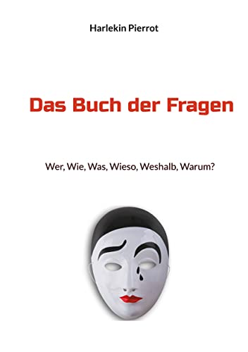 Wer Wie Was Wieso Weshalb Warum Remix Das Buch der Fragen: Wer, Wie, Was, Wieso, Weshalb, Warum? eBook