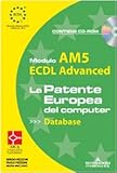  ECDL Advanced. Modulo AM5. Database. Con CD-ROM