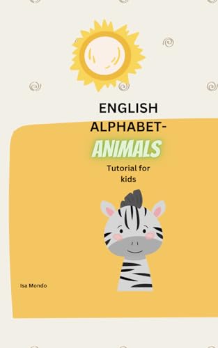 ENGLISH ALPHABET- ANIMALS: Tutorial for kids