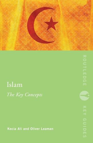 Islam: The Key Concepts: Islam: The Key Concepts (Routledge Key Guides)
