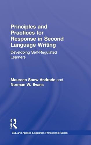 Principles and Practices for Response in Second Language Writing: Developing Self-Regulated Learners (Esl & Applied Linguistics Professional) view 2