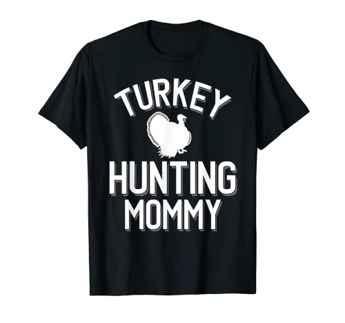 Turkey Hunting Mommy Cool Turkey Hunting Family Maglietta