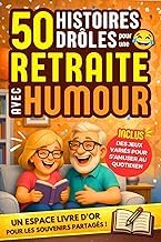 Official Edition Livre Audio Retraite : 50 Histoires Dr&ocirc;les pour une Retraite avec Humour: Cadeau d&eacute;part retraite id&eacute;al pour une retraite pleine de rires et de bonne humeur. Un ... les plus m&eacute;morables ! (French Edition) 2026