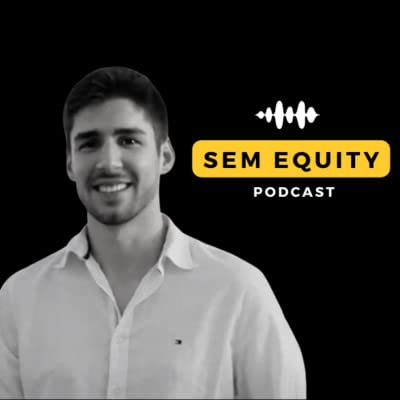 SEM EQUITY - Porquê criar um podcast?