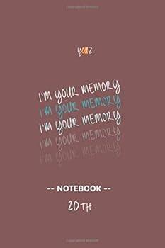 Paperback I'M YOUR MEMORY 18 TH BIRTHDAY NOTEBOOK JOURNAL: I'M YOUR MEMORY 18 TH BIRTHDAY NOTEBOOK JOURNAL Book