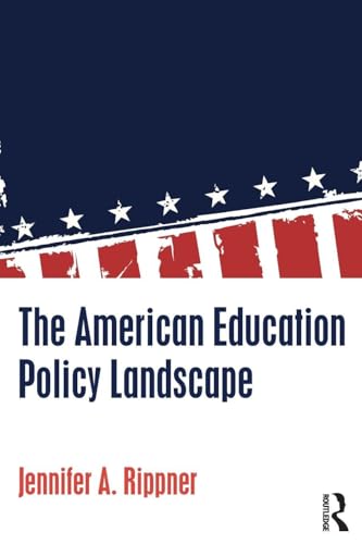 The American Education Policy Landscape