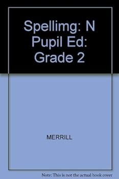 Merrill Spelling: Pupil Ed: Grade 2