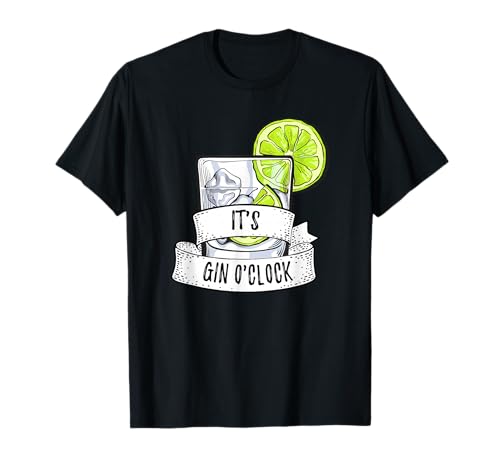 Its Gin Oclock | Gin Tonic Gintonic T-Shirt