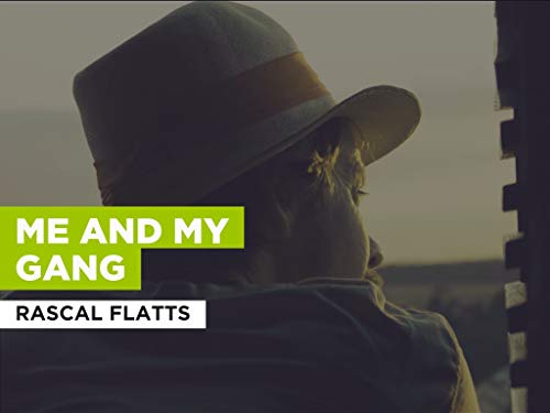 Me And My Gang al estilo de Rascal Flatts