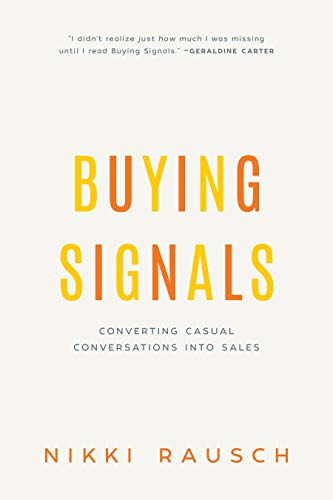 Buying Signals: Turn Casual Conversations into Sales (English Edition)