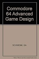 Commodore 64 advanced game design 0830609237 Book Cover