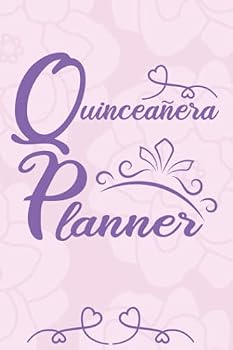 Quinceañera Planner: Easy to use detailed notebook to help plan every aspect of the Quince ceremony and celebration party. Includes titled sections ... organized party planner on lined note paper