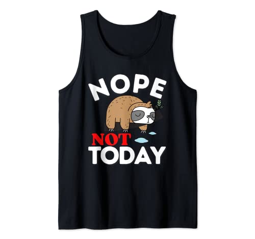 Nope Not Today Divertente Lazy SLOTH Lover Per Ragazze Uomini Donne Canotta