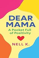 Dear Mama: A Pocket Full of Positivity (Pocket Positivity) B0F5HNXJX6 Book Cover