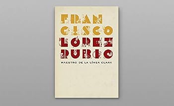 Paperback Francisco López Rubio, Maestro de la línea clara (Spanish Edition) [Spanish] Book