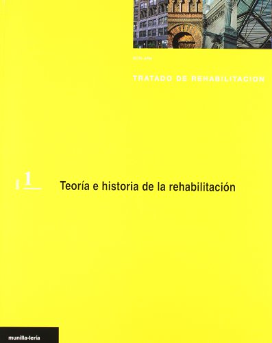 Tratado de la Rehabilitacion:teoria e Historia de la Rehabilitaci on