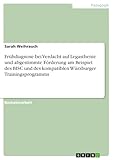 Frühdiagnose bei Verdacht auf Legasthenie und abgestimmte Förderung am Beispiel des BISC und des kompatiblen Würzburger Trainingsprogramms (German Edition)