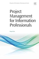 Project Management for Information Professionals 0081001274 Book Cover