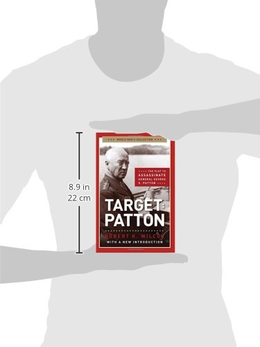 Target: Patton: The Plot to Assassinate General George S. Patton