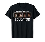 Periodic Table Science Teacher Educator Black History Month T-Shirt