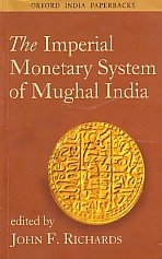 Paperback The Imperial Monetary System of Mughal India Book