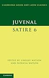 Juvenal: Satire 6 (Cambridge Greek and Latin Classics)