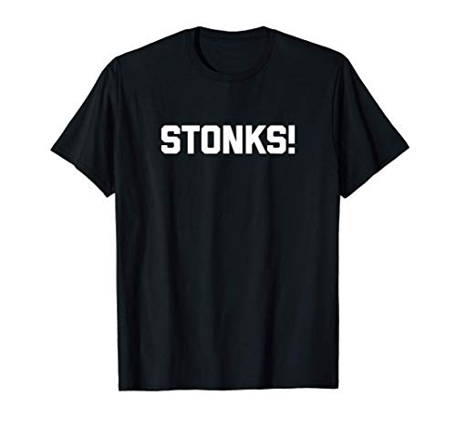 Stonks! Tshirt funny saying meme stockbroker stock market Camiseta