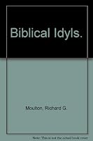 BIBLICAL IDYLS B000YAC8OC Book Cover