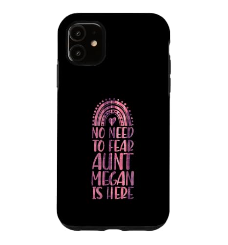 No Need To Fear Aunt Megan Is Here �t�@�[�X�g�l�[�� ���C���{�[ Auntie �X�}�z�P�[�X iPhone 11 �p
