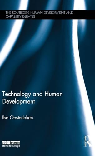 Technology and Human Development (The Routledge Human Development and Capability Debates) view 2