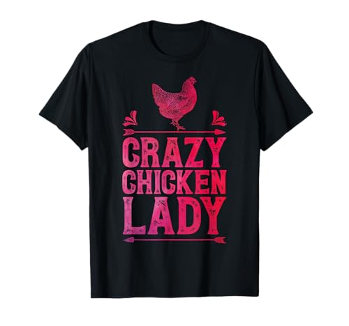 Crazy Chicken Lady Funny Girls Women Poultry Farmer Farm T-Shirt