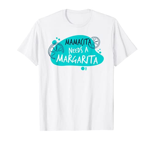 Mamacita Needs A Margarita - Cinco de Mayo - Party Fiesta Camiseta