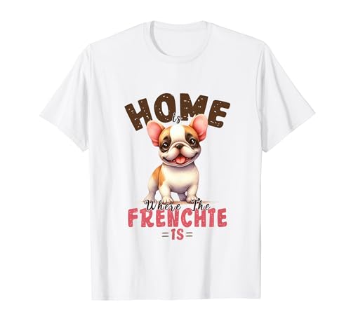 Frenchie Mama Bulldog Francés Papá Cachorro Hogar Camiseta