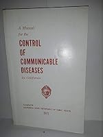 A Manual for The Control of Communicable Diseases in California B0040Y4VW0 Book Cover